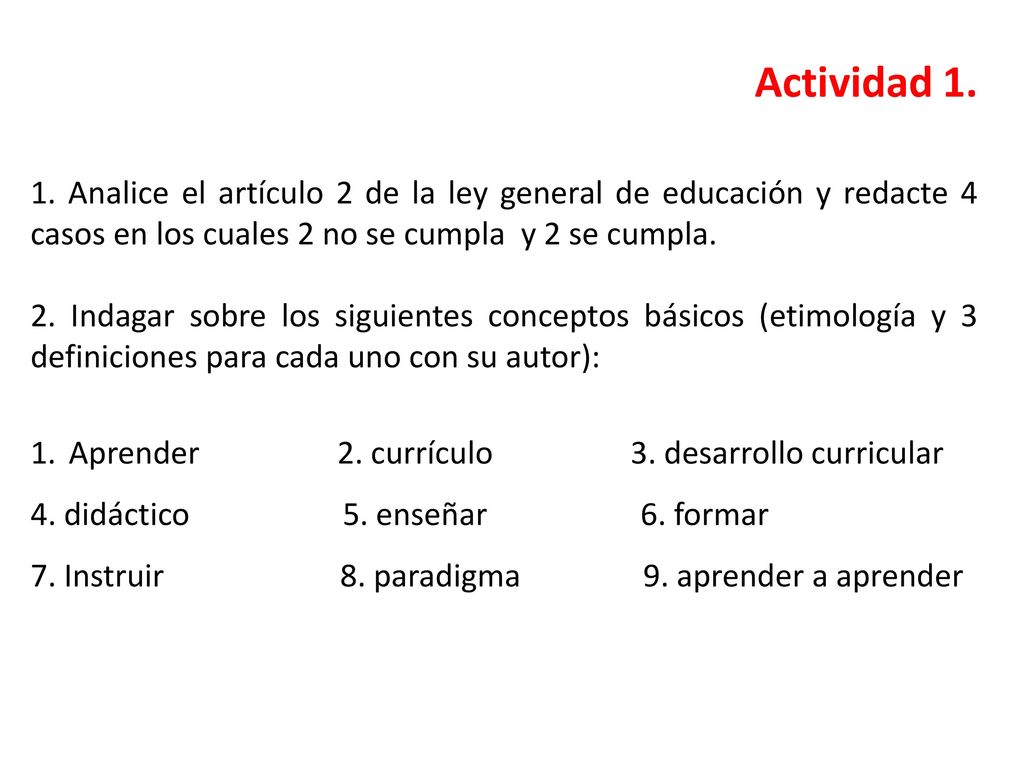 Actividad Analice el artículo 2 de la ley general de educación y redacte 4 casos en los cuales 2 no se cumpla y 2 se cumpla.