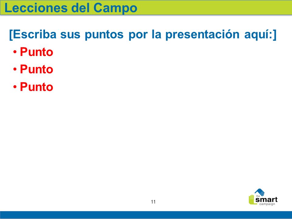 Lecciones del Campo [Escriba sus puntos por la presentación aquí:]