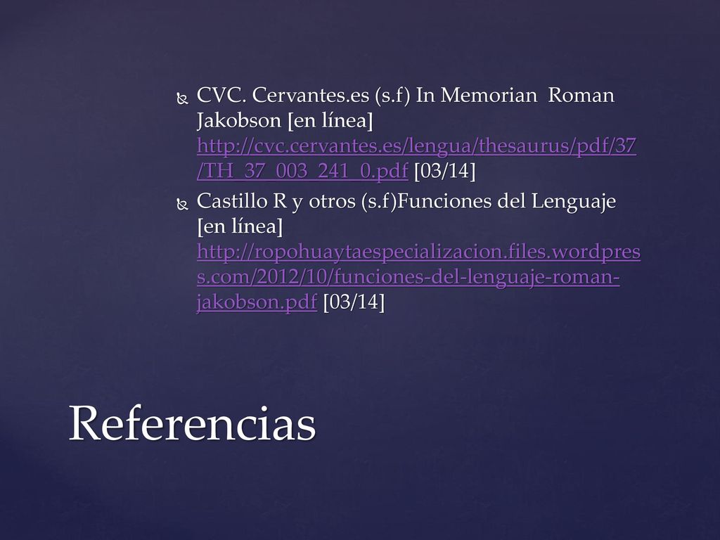 CVC. Cervantes.es (s.f) In Memorian Roman Jakobson [en línea]   [03/14]