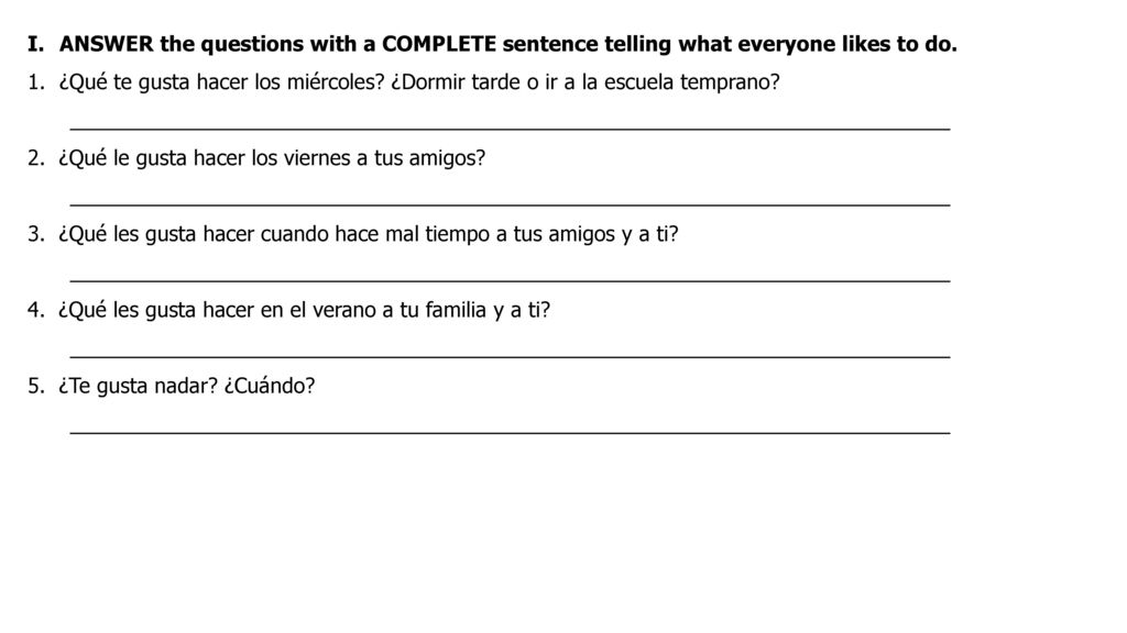 ANSWER the questions with a COMPLETE sentence telling what everyone likes to do.