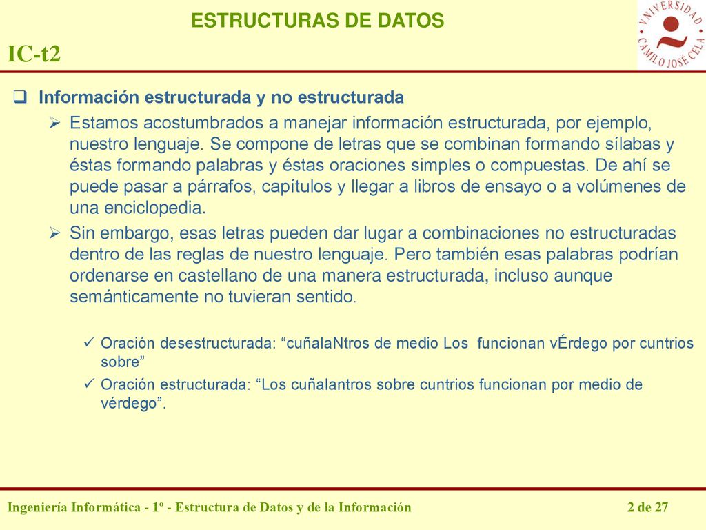 IC-t2 ESTRUCTURAS DE DATOS Información estructurada y no estructurada