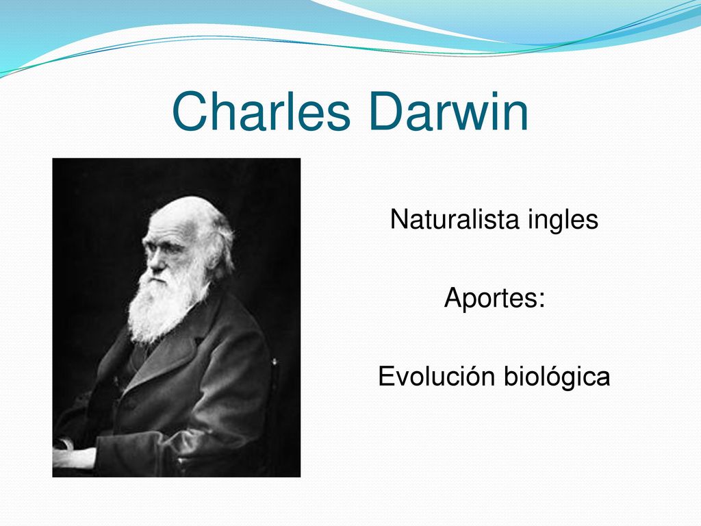 Naturalista ingles Aportes: Evolución biológica