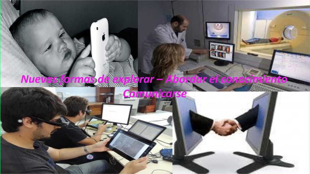 Nuevas formas de explorar – Abordar el conocimiento Comunicarse