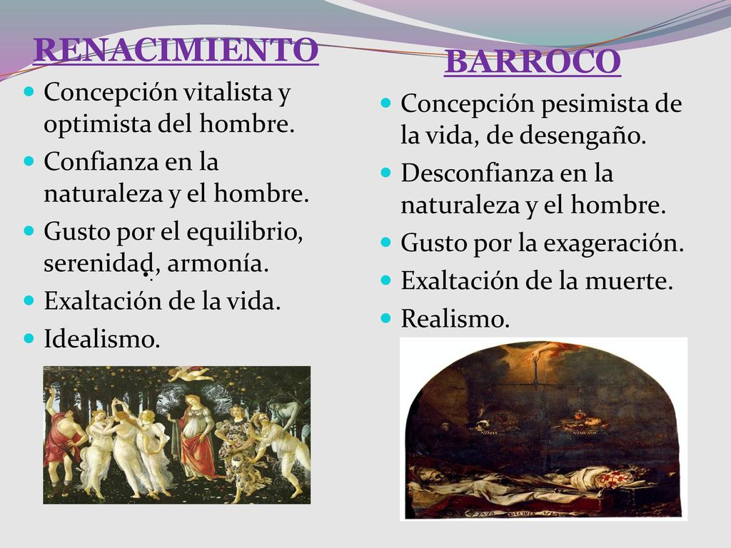 RENACIMIENTO BARROCO Concepción vitalista y optimista del hombre.