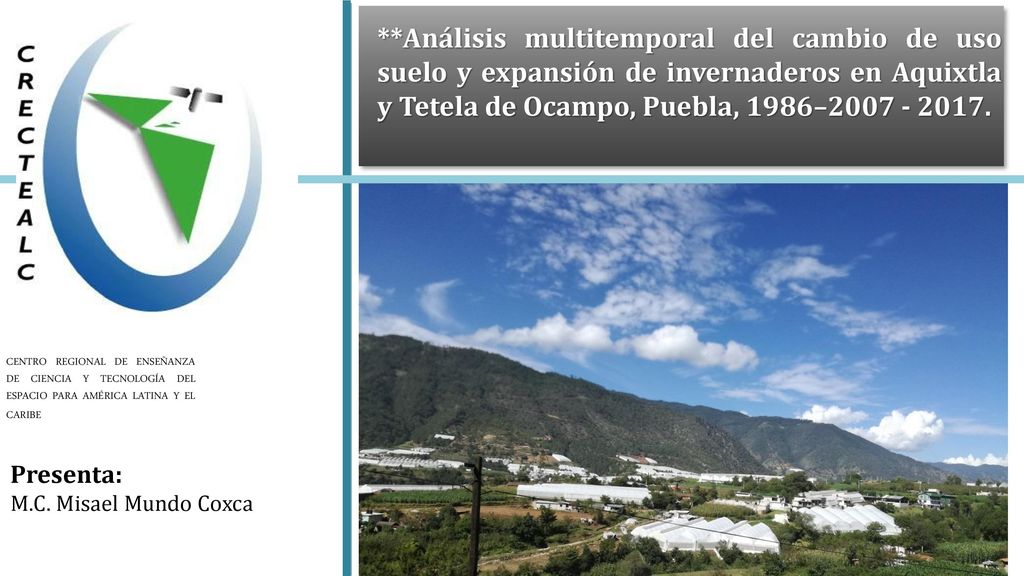 **Análisis multitemporal del cambio de uso suelo y expansión de invernaderos en Aquixtla y Tetela de Ocampo, Puebla, 1986–