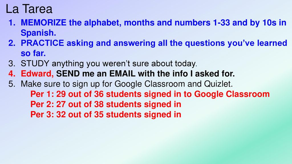 La Tarea MEMORIZE the alphabet, months and numbers 1-33 and by 10s in Spanish.