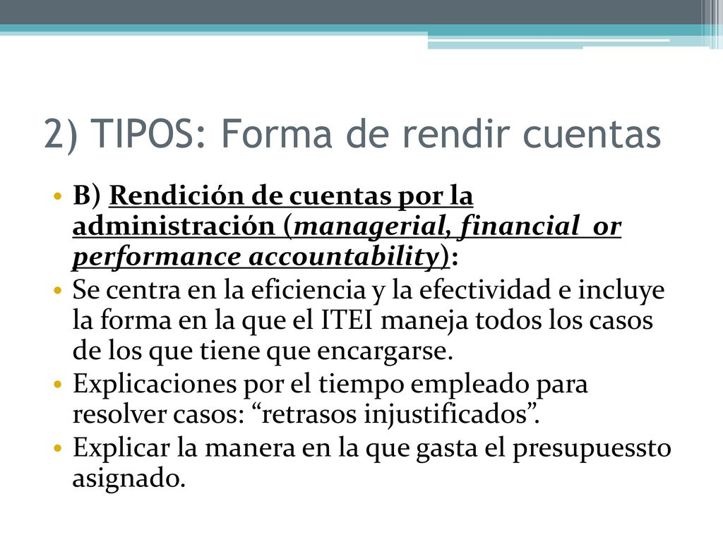 2) TIPOS: Forma de rendir cuentas