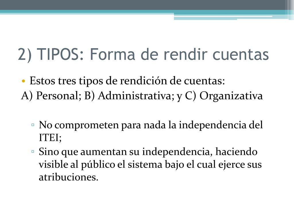 2) TIPOS: Forma de rendir cuentas