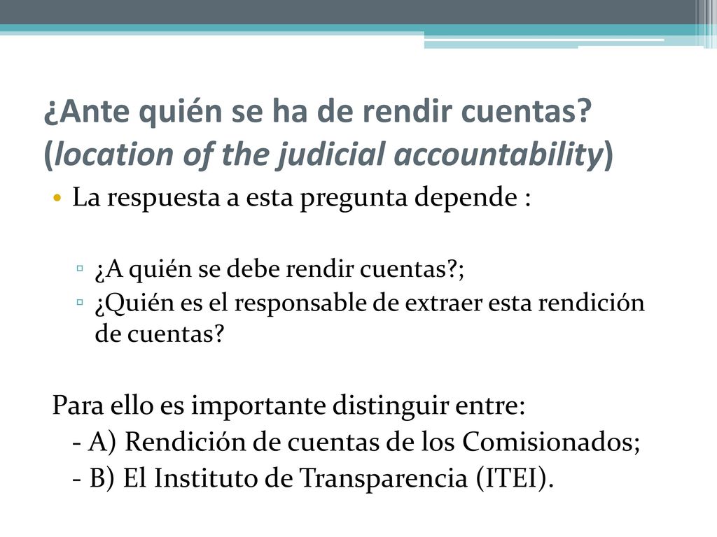 ¿Ante quién se ha de rendir cuentas