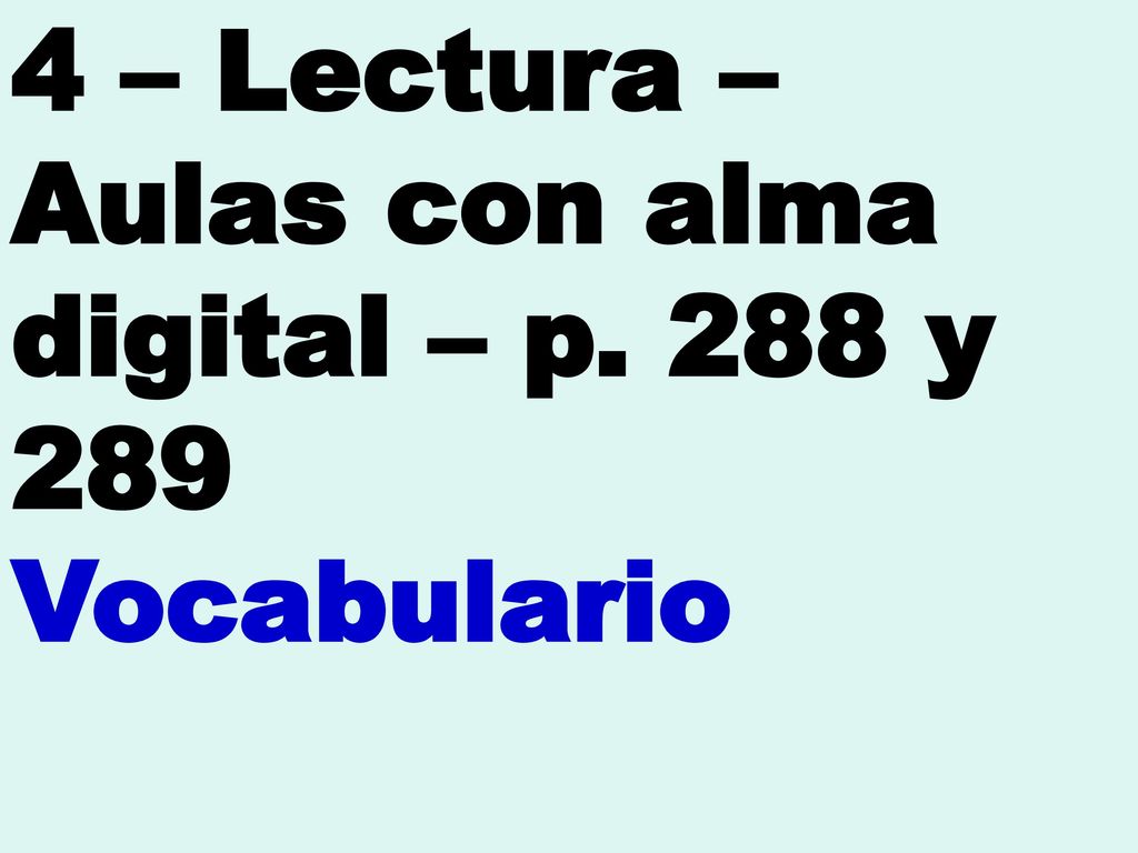 4 – Lectura – Aulas con alma digital – p. 288 y 289