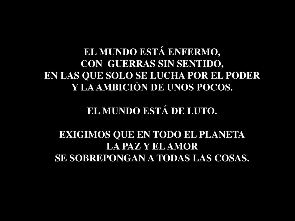 CON GUERRAS SIN SENTIDO, EN LAS QUE SOLO SE LUCHA POR EL PODER