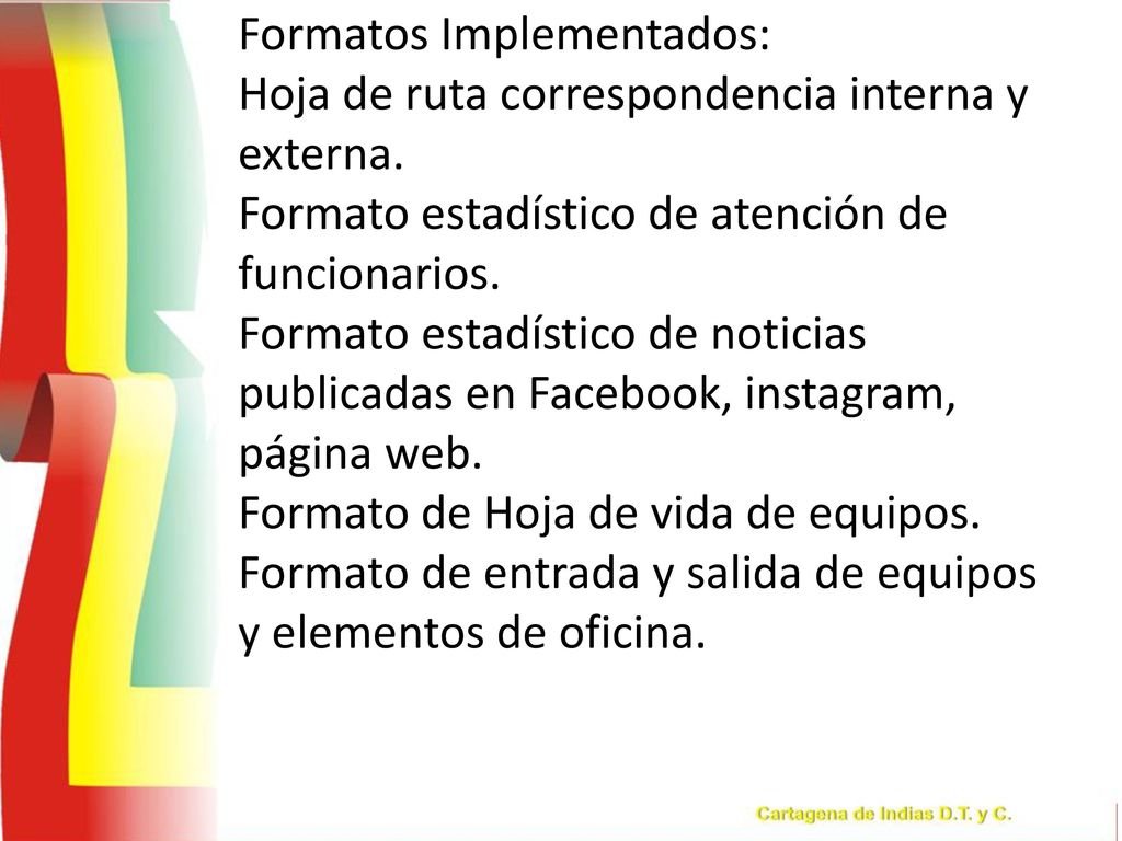 Formatos Implementados: Hoja de ruta correspondencia interna y externa