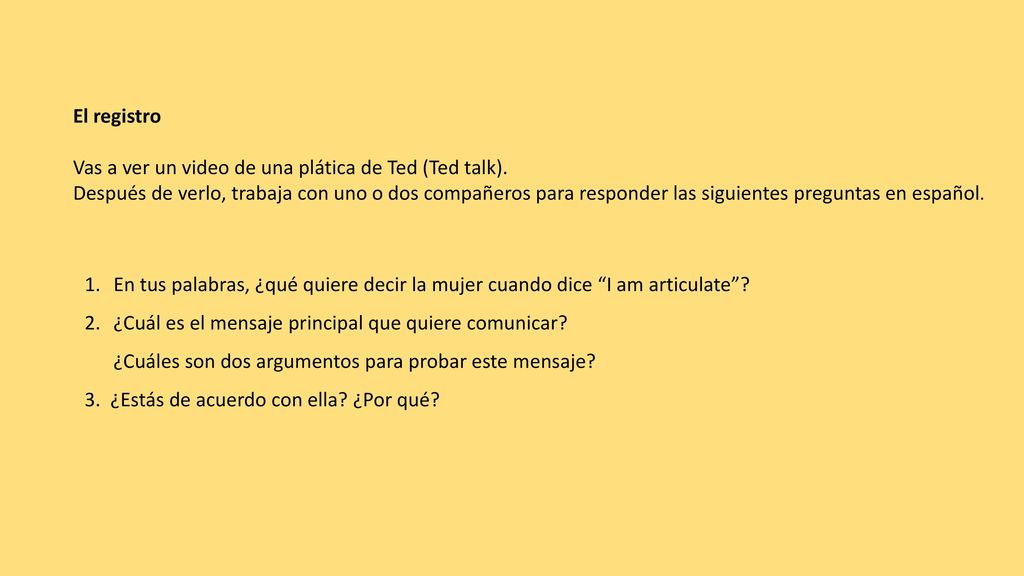 El registro Vas a ver un video de una plática de Ted (Ted talk).