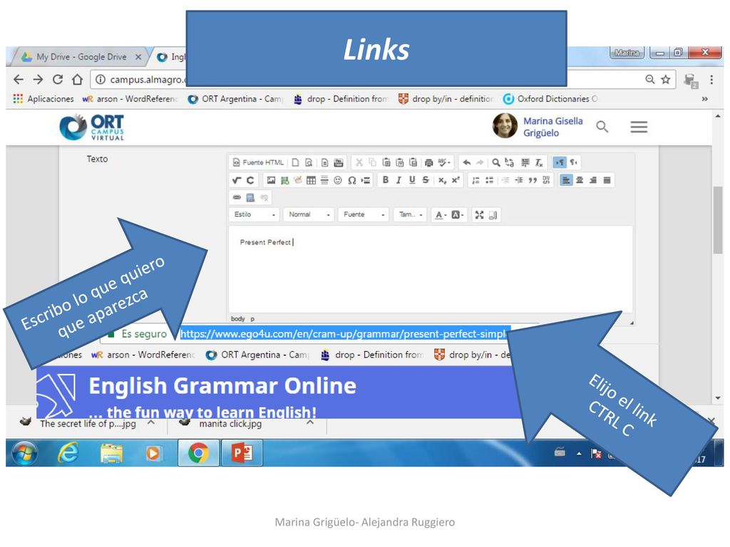 E Links Escribo lo que quiero que aparezca Elijo el link CTRL C
