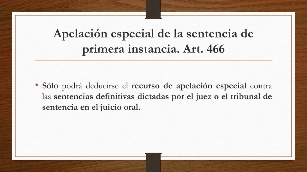 Apelación especial de la sentencia de primera instancia. Art. 466