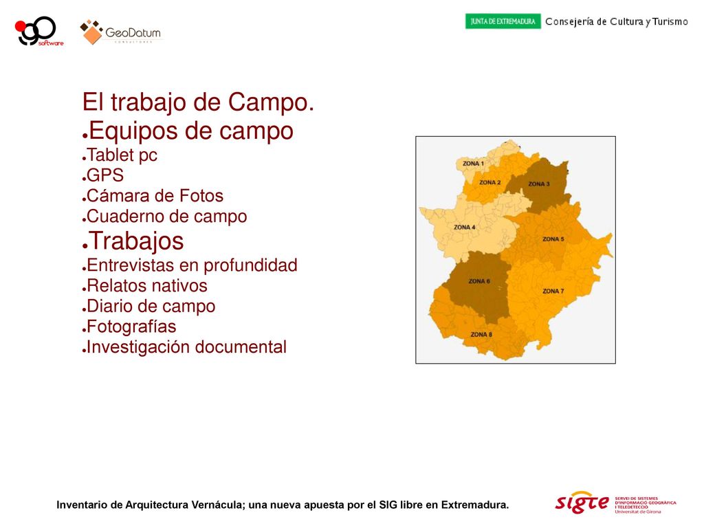 El trabajo de Campo. Equipos de campo Trabajos Tablet pc GPS
