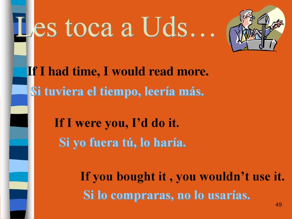 Les toca a Uds… If I had time, I would read more.