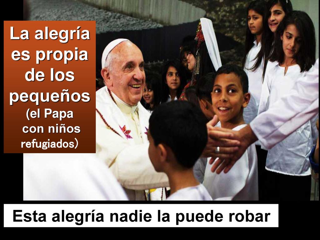 La alegría es propia de los pequeños (el Papa con niños refugiados)
