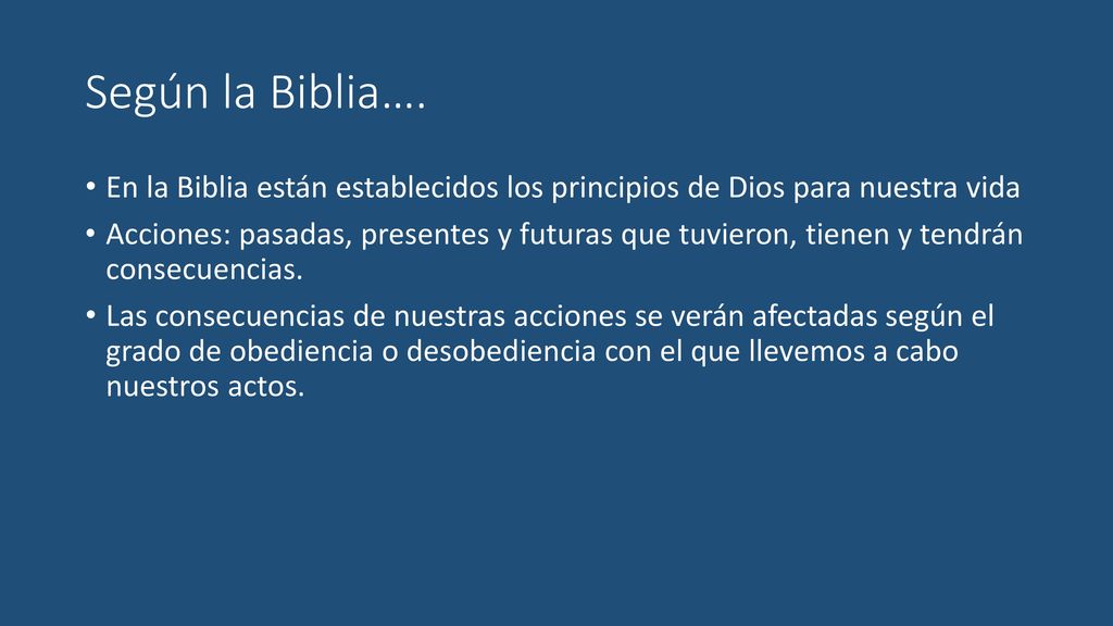 Según la Biblia…. En la Biblia están establecidos los principios de Dios para nuestra vida.