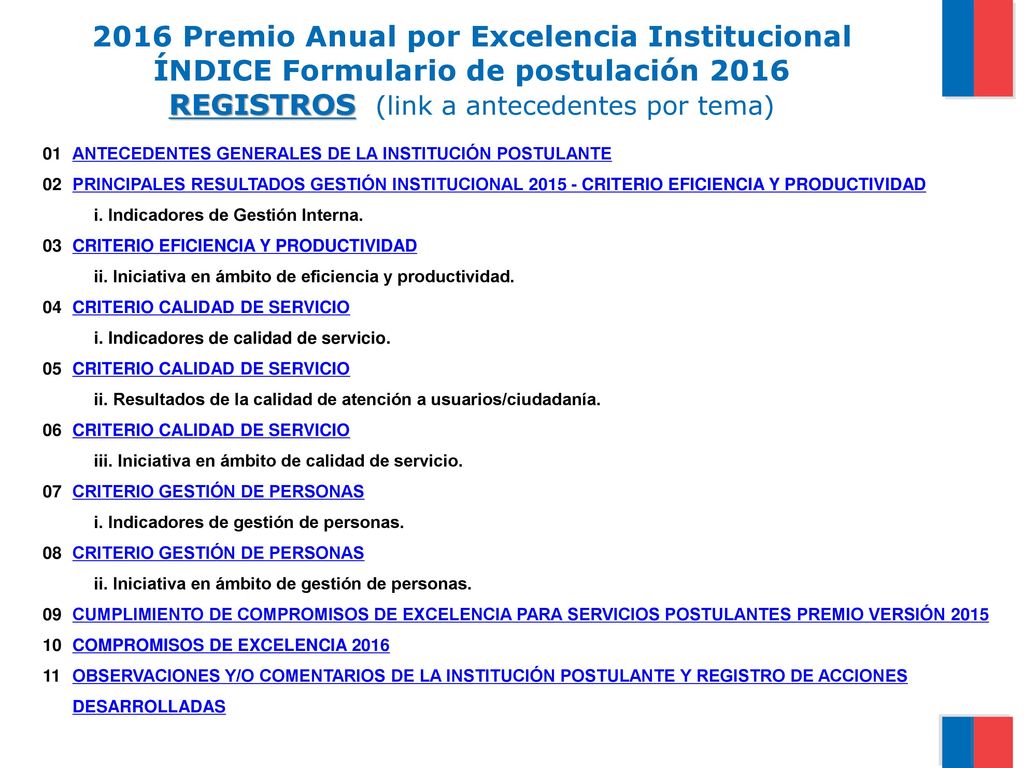 2016 Premio Anual por Excelencia Institucional ÍNDICE Formulario de postulación 2016 REGISTROS (link a antecedentes por tema)