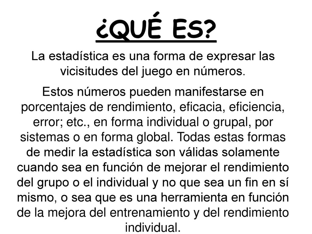 ¿QUÉ ES La estadística es una forma de expresar las vicisitudes del juego en números.