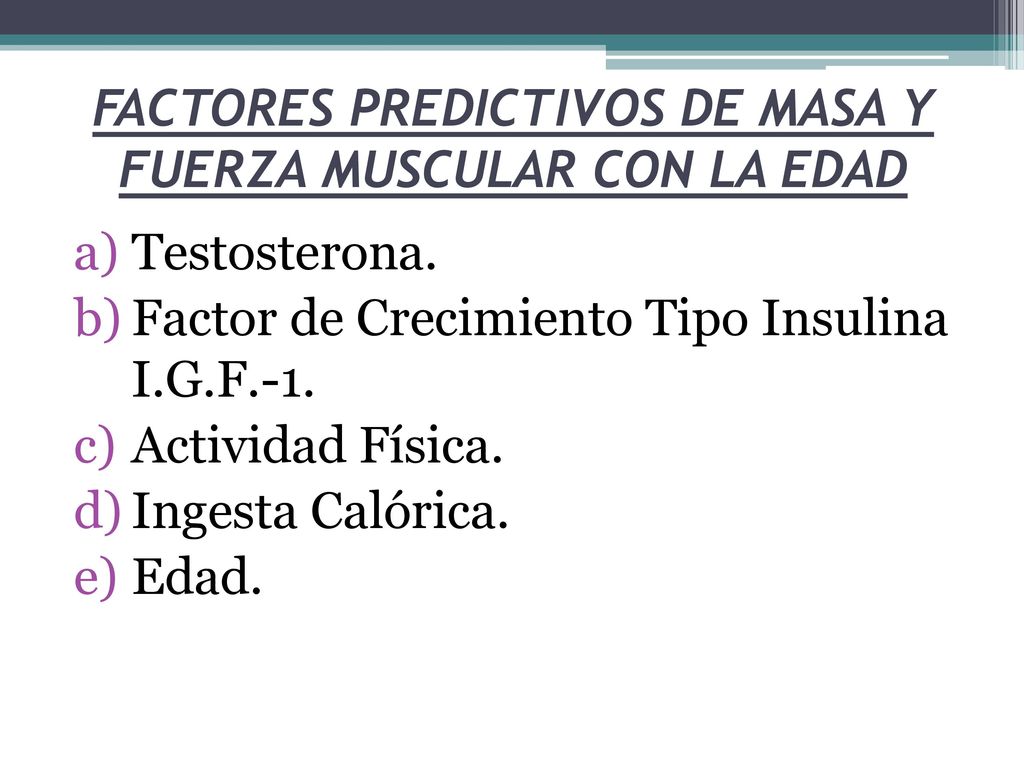 FACTORES PREDICTIVOS DE MASA Y FUERZA MUSCULAR CON LA EDAD