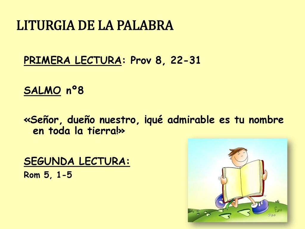 LITURGIA DE LA PALABRA PRIMERA LECTURA: Prov 8, SALMO nº8