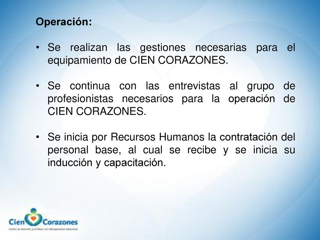 Operación: Se realizan las gestiones necesarias para el equipamiento de CIEN CORAZONES.