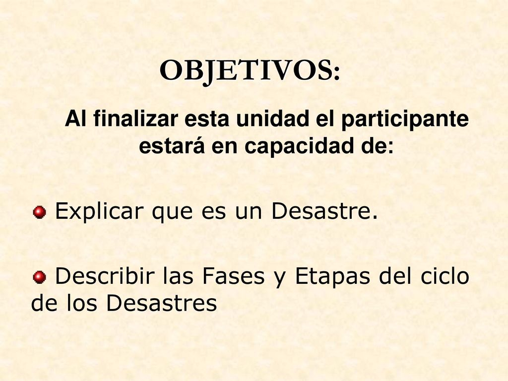 Al finalizar esta unidad el participante estará en capacidad de: