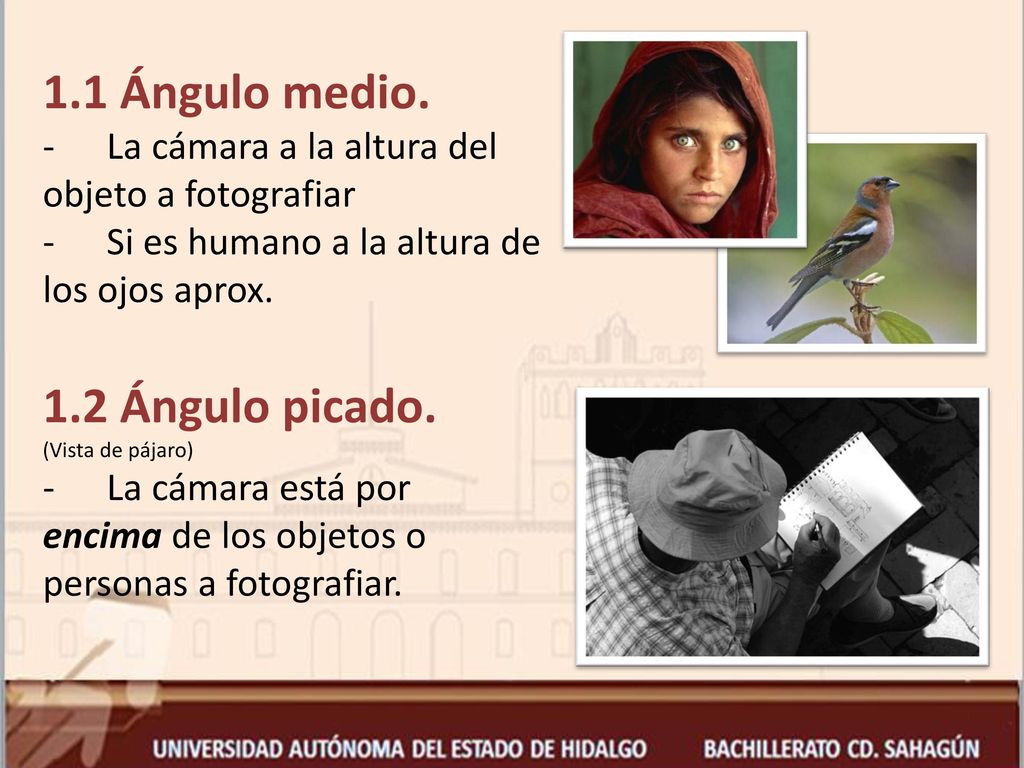 1.1 Ángulo medio. 1.2 Ángulo picado. La cámara a la altura del