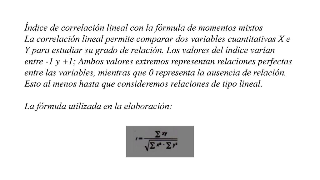 Índice de correlación lineal con la fórmula de momentos mixtos