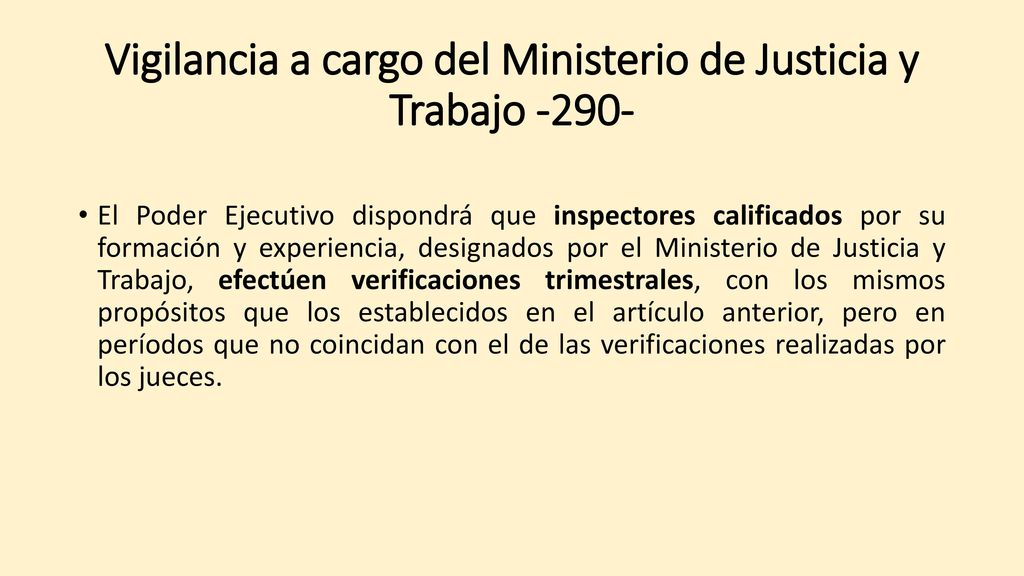 Vigilancia a cargo del Ministerio de Justicia y Trabajo -290-