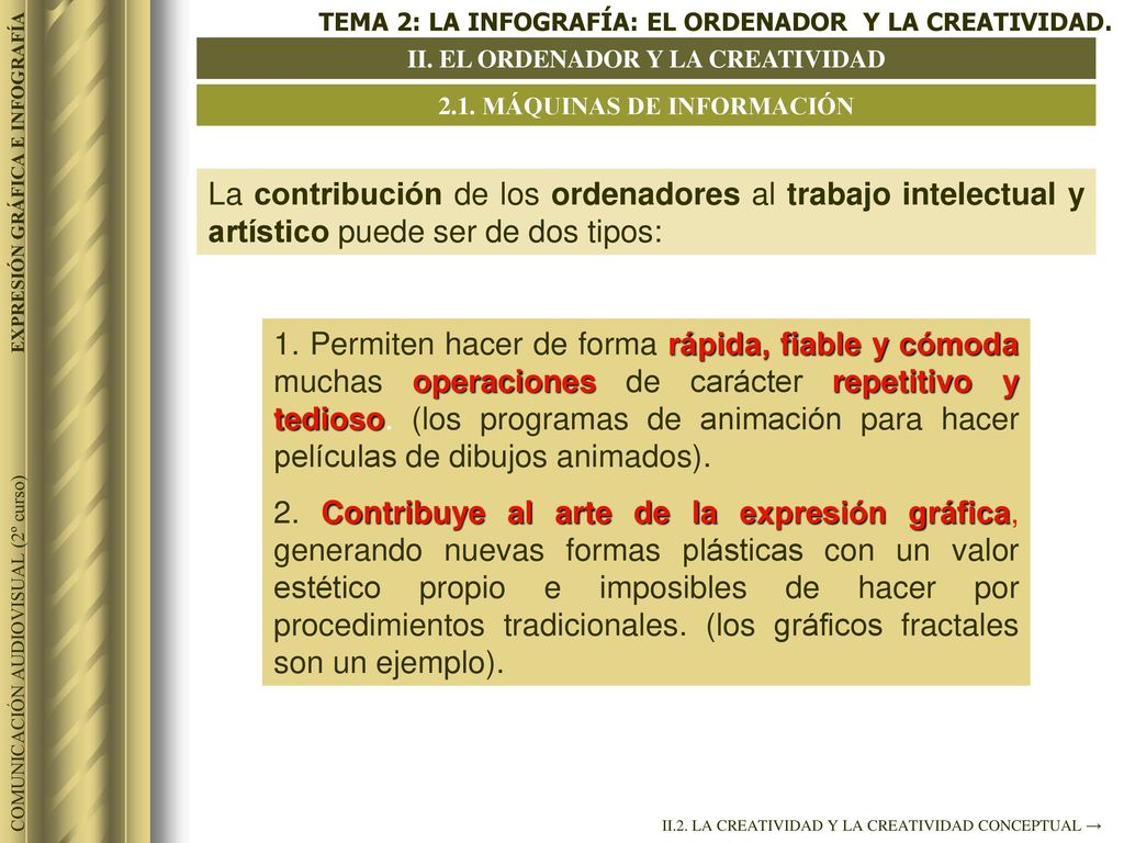 II. EL ORDENADOR Y LA CREATIVIDAD 2.1. MÁQUINAS DE INFORMACIÓN