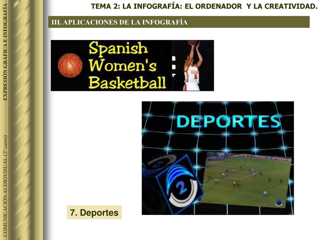 7. Deportes TEMA 2: LA INFOGRAFÍA: EL ORDENADOR Y LA CREATIVIDAD.