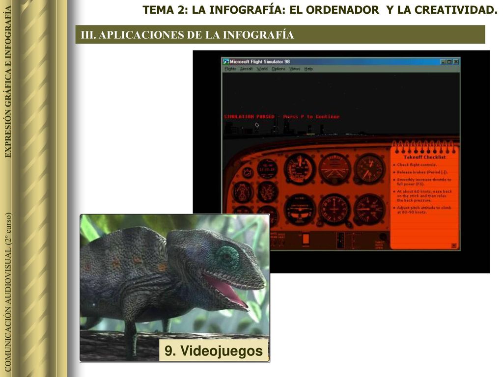 9. Videojuegos TEMA 2: LA INFOGRAFÍA: EL ORDENADOR Y LA CREATIVIDAD.
