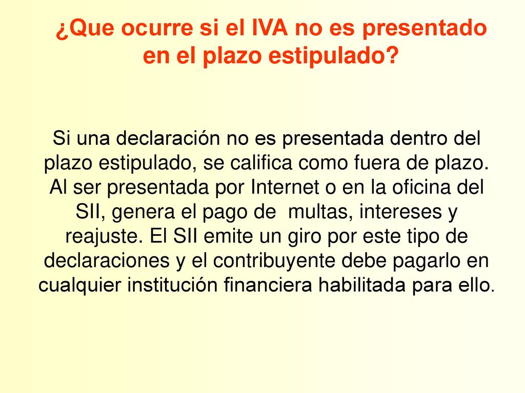 ¿Que ocurre si el IVA no es presentado en el plazo estipulado