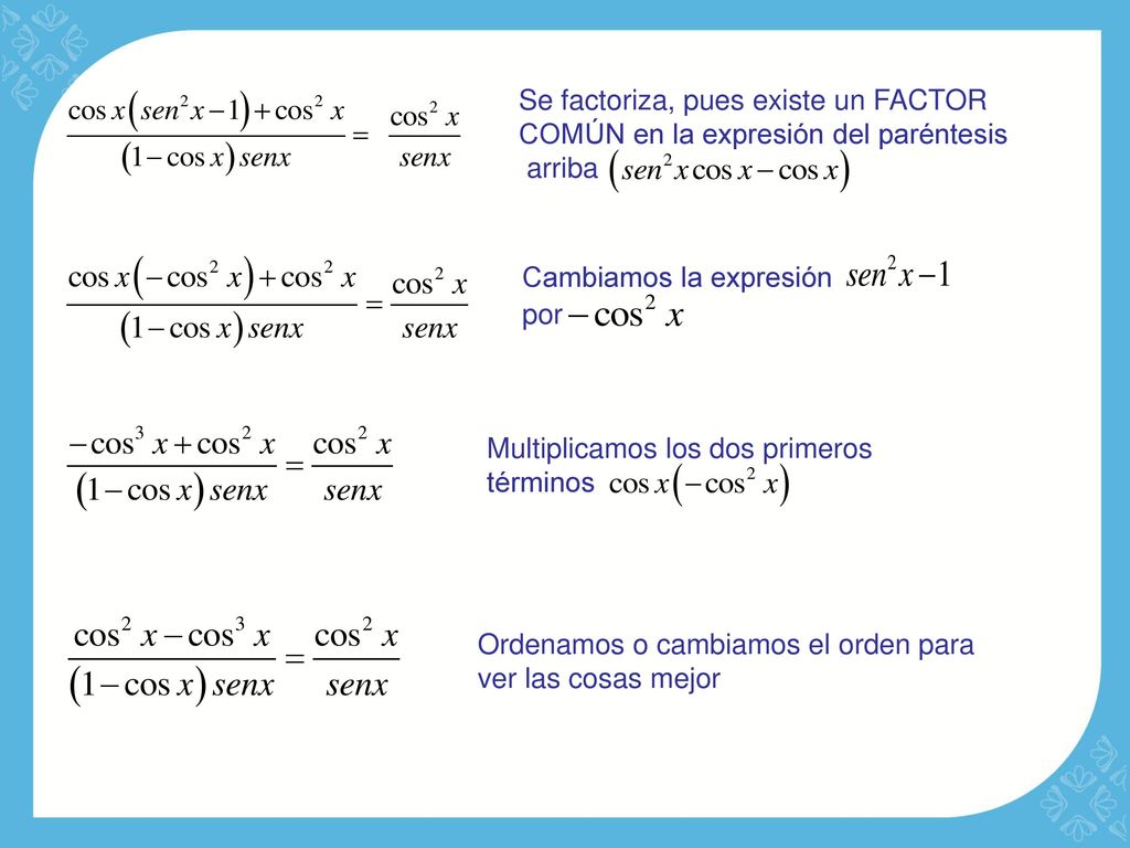 Se factoriza, pues existe un FACTOR COMÚN en la expresión del paréntesis
