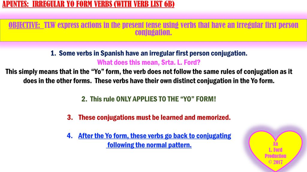 APUNTES: IRREGULAR YO FORM VERBS (WITH VERB LIST 6B)