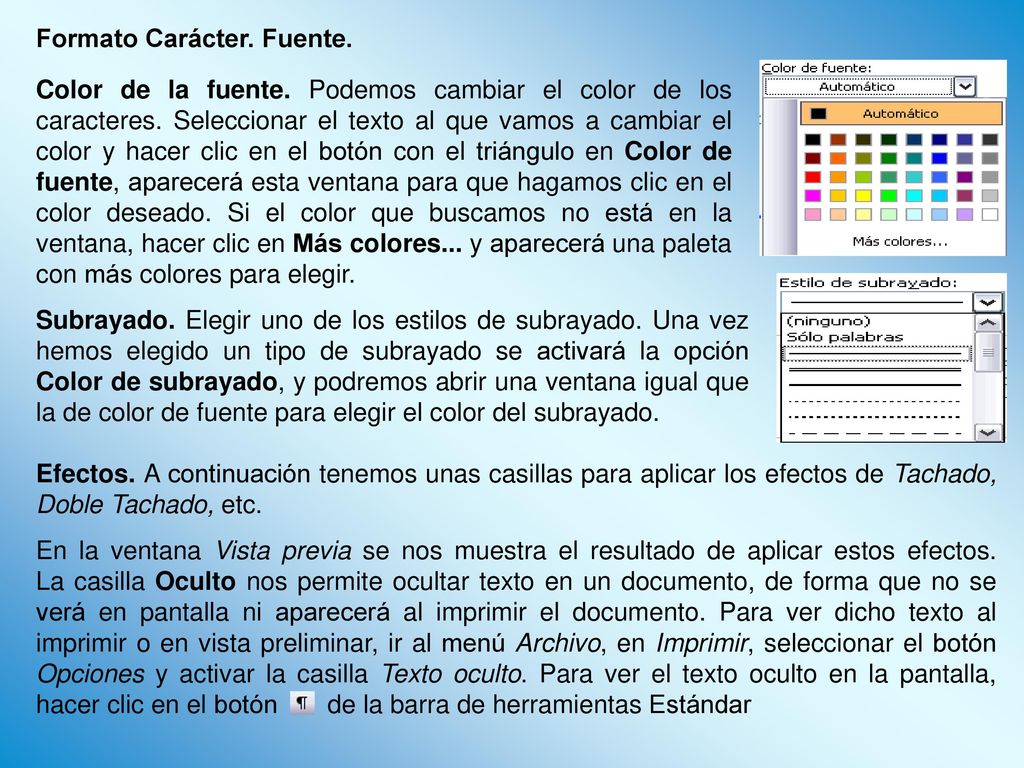Color de la fuente. Podemos cambiar el color de los caracteres