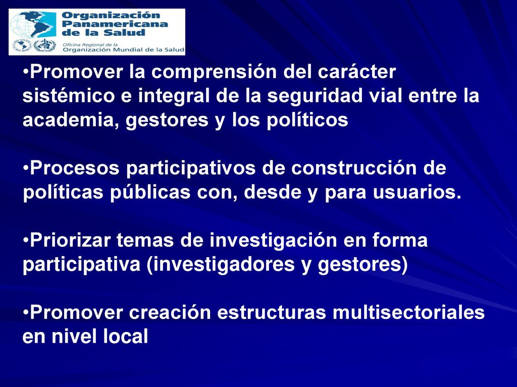 Promover la comprensión del carácter sistémico e integral de la seguridad vial entre la academia, gestores y los políticos