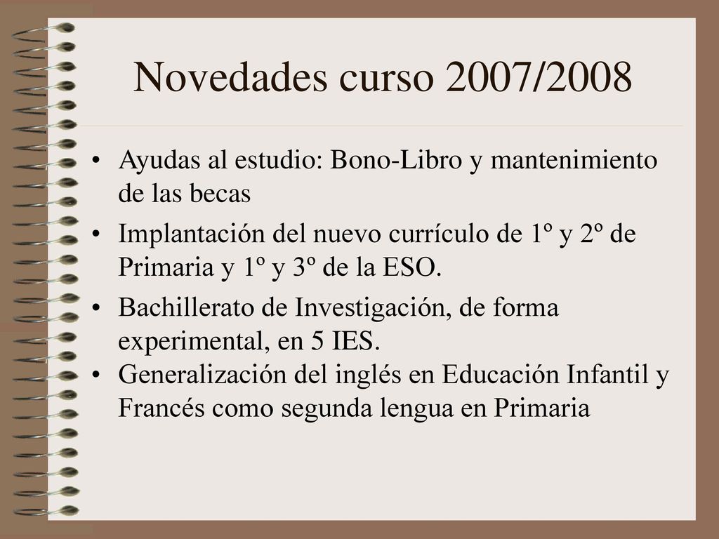 Novedades curso 2007/2008 Ayudas al estudio: Bono-Libro y mantenimiento de las becas.