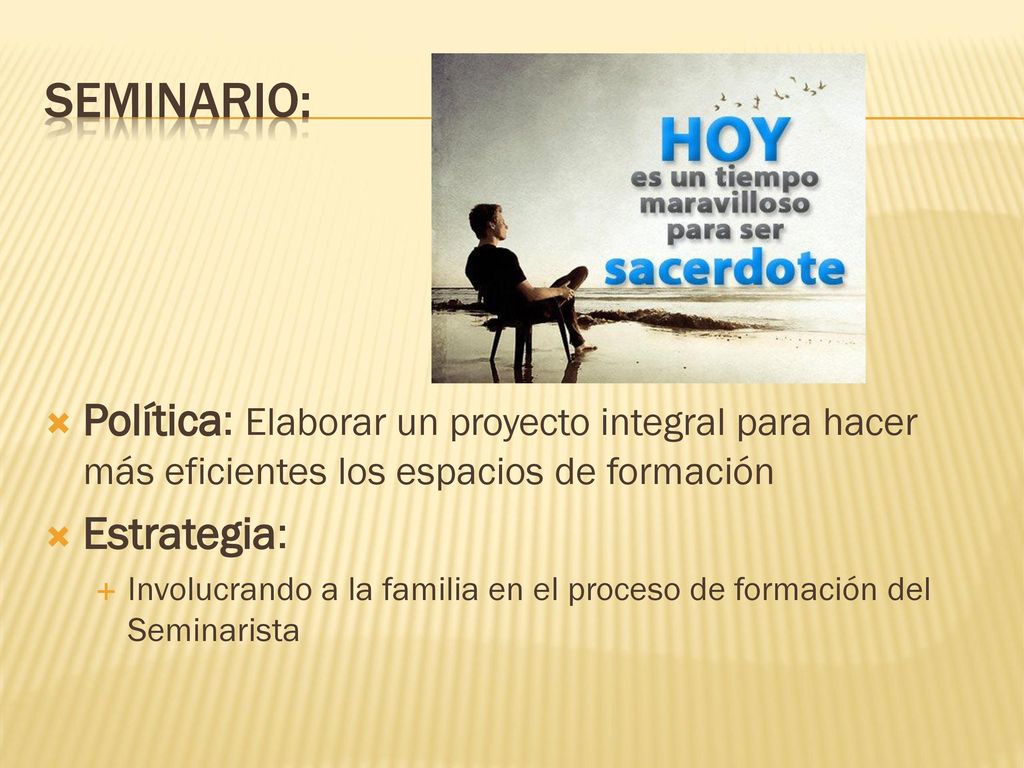 Seminario: Política: Elaborar un proyecto integral para hacer más eficientes los espacios de formación.