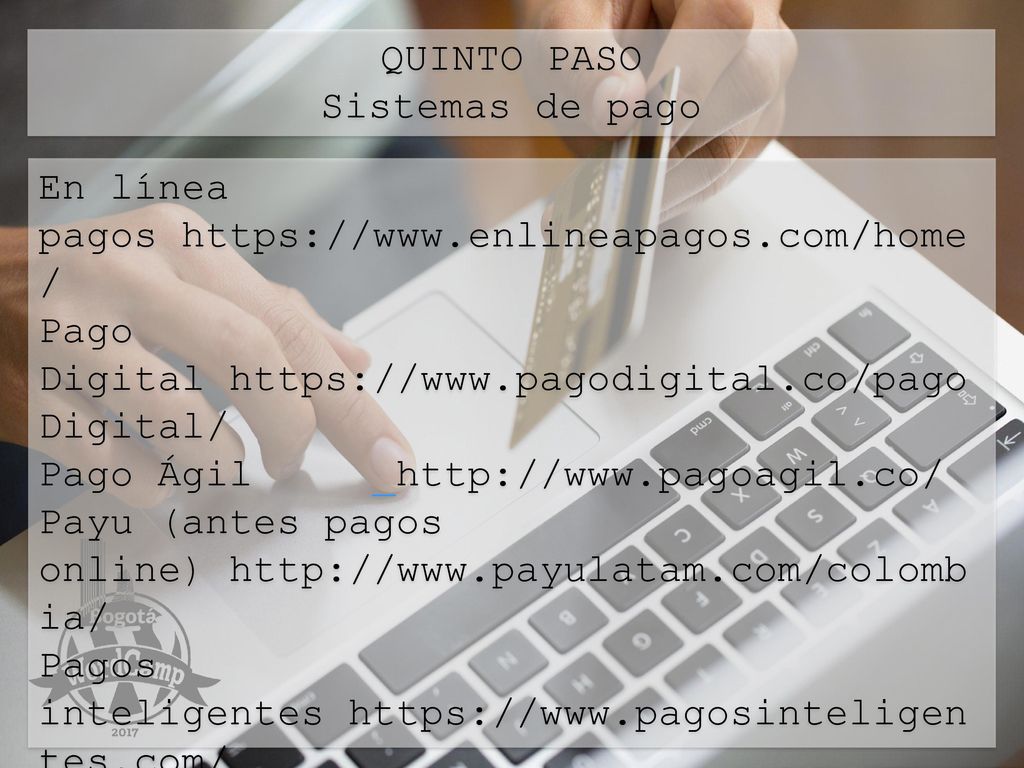QUINTO PASO Sistemas de pago. En línea pagos   Pago Digital