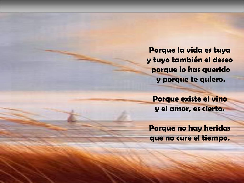 y tuyo también el deseo porque lo has querido