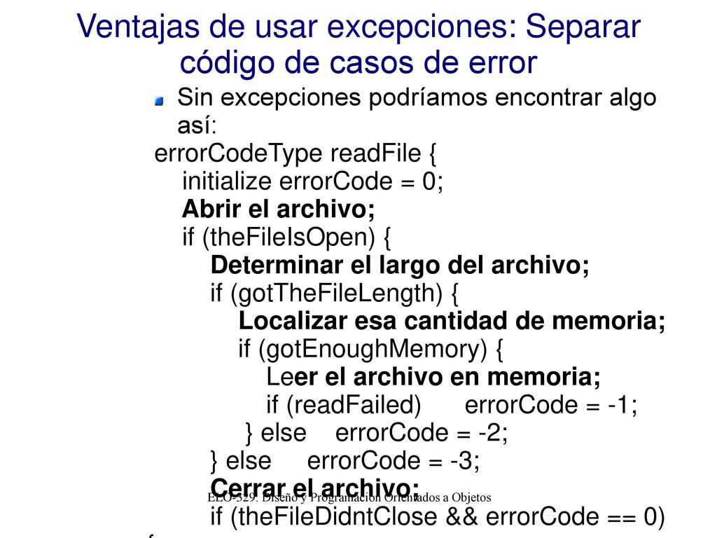 Ventajas de usar excepciones: Separar código de casos de error