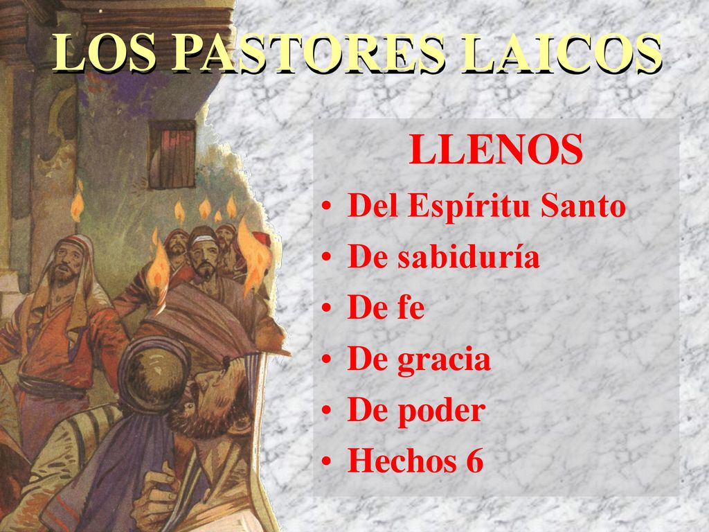 LOS PASTORES LAICOS LLENOS Del Espíritu Santo De sabiduría De fe