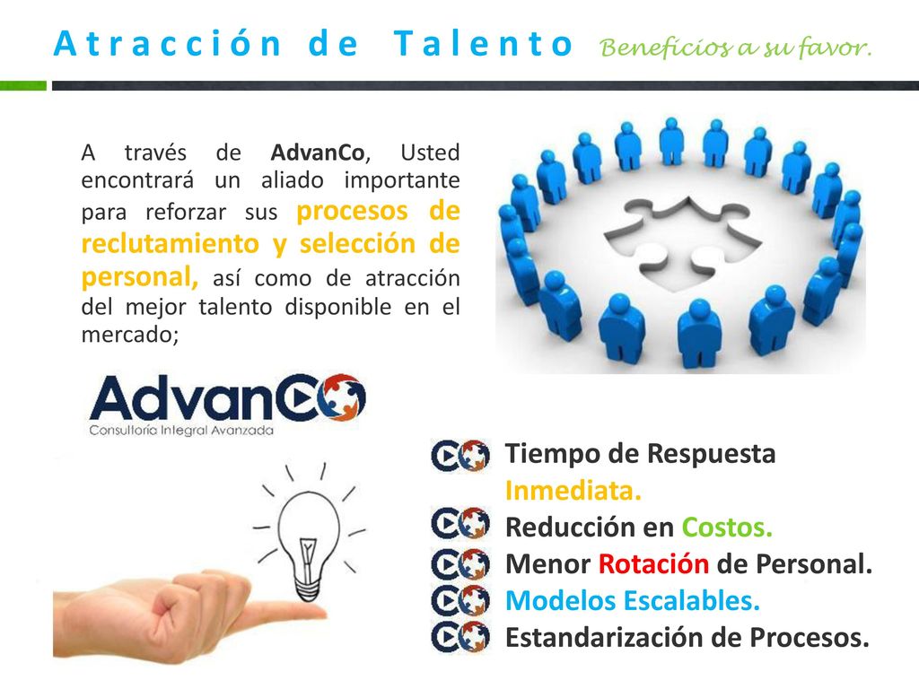 A t r a c c i ó n d e T a l e n t o Beneficios a su favor.