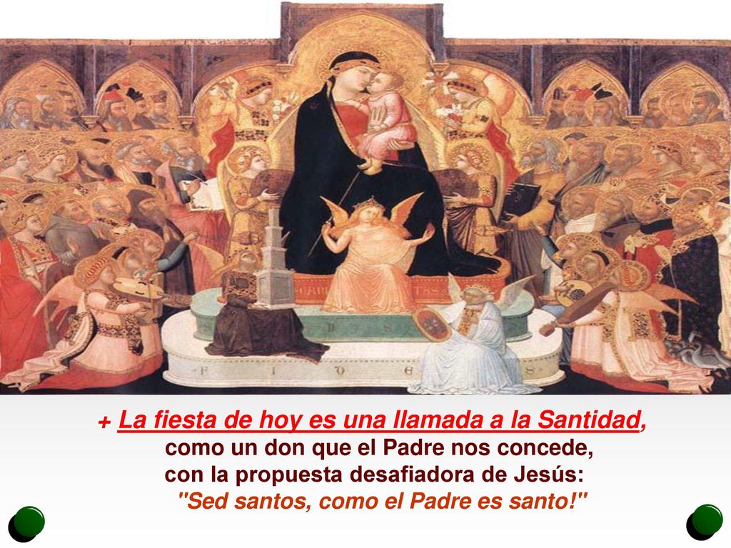 + La fiesta de hoy es una llamada a la Santidad,