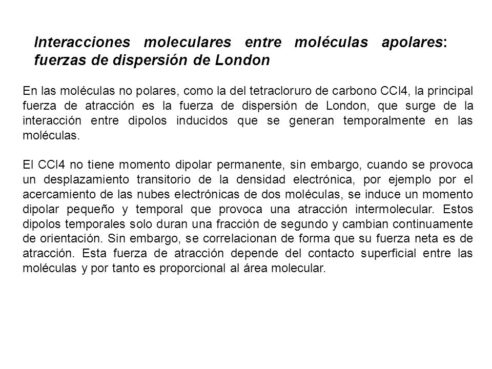 Interacciones moleculares entre moléculas apolares: fuerzas de dispersión de London