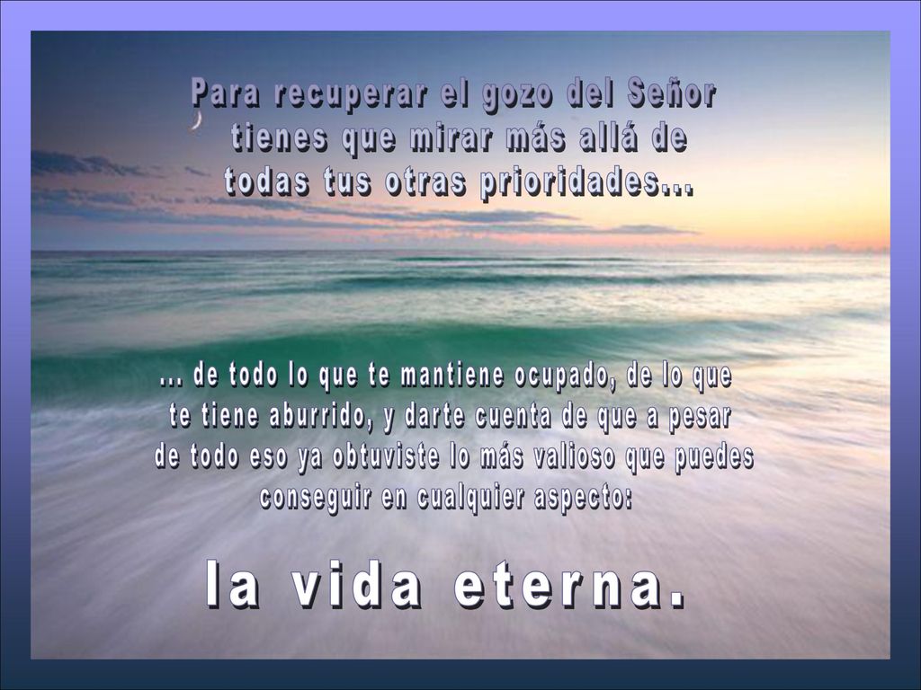 Para recuperar el gozo del Señor tienes que mirar más allá de